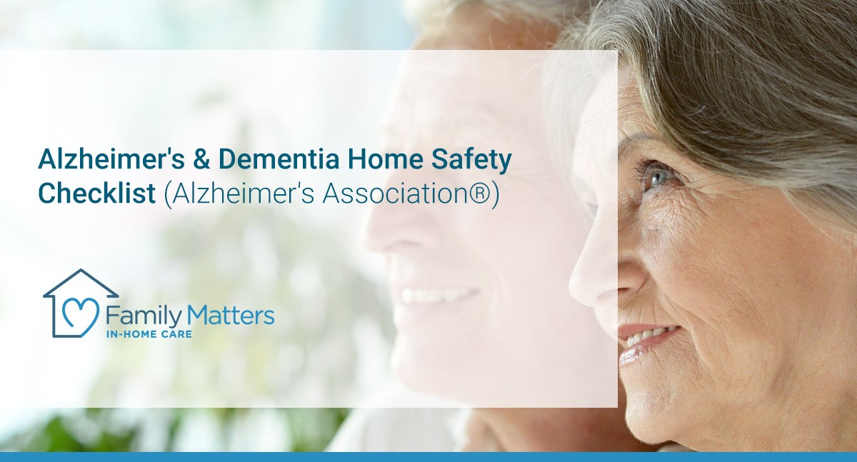 Alzheimer's & Dementia Home Safety Checklist (Alzheimer's Association®)