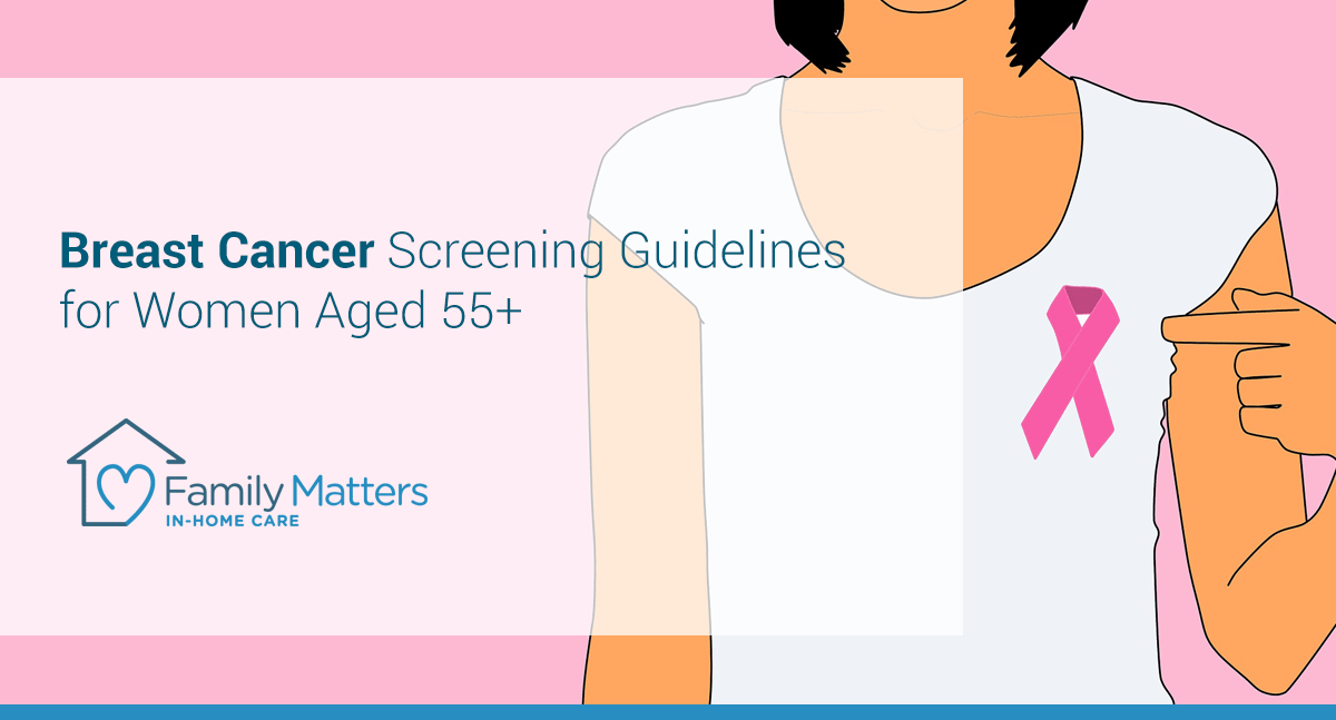 Breast Cancer Screening Guidelines For Women Aged 55+