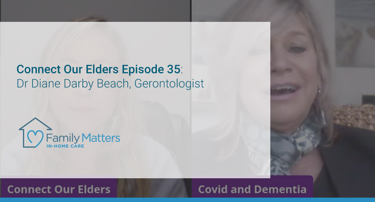 Connect Our Elders Episode 35: COVID & Dementia (VIDEO)