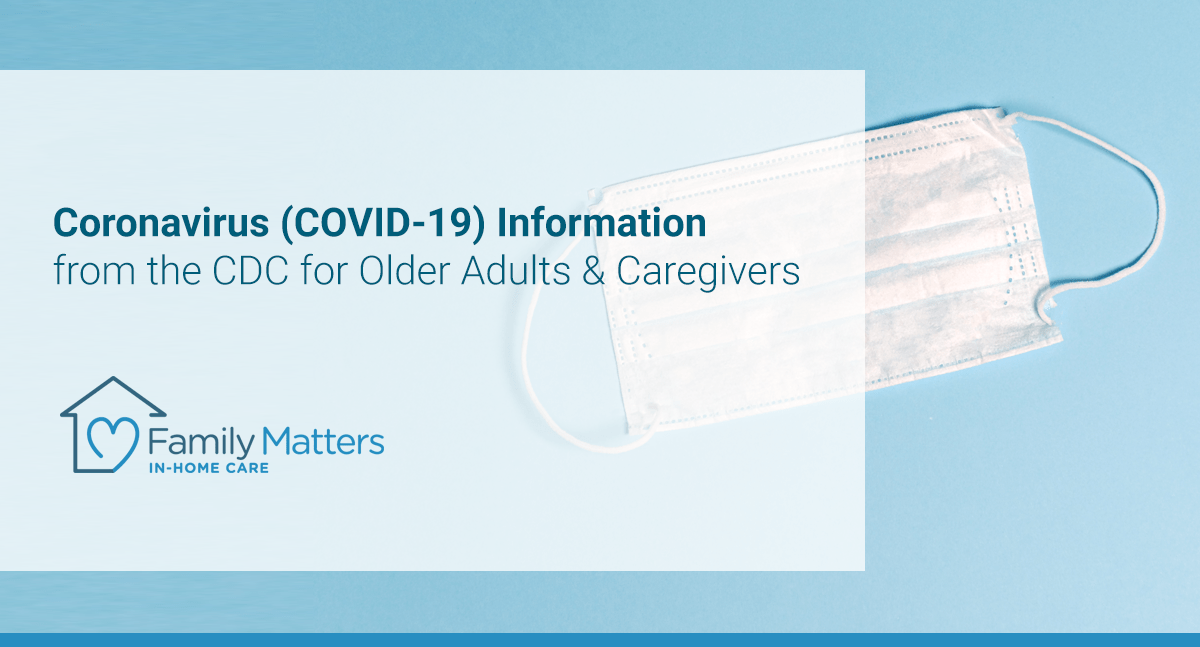 Coronavirus (COVID-19) Information From The CDC For Older Adults & Caregivers