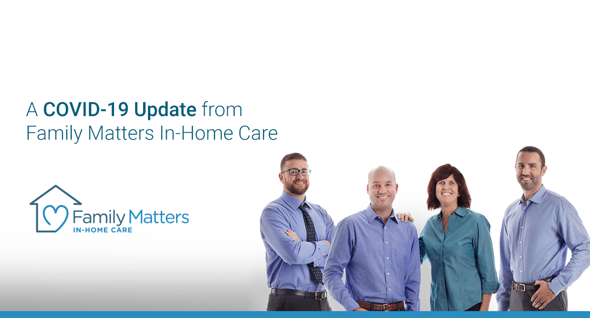 A COVID-19 Update From Family Matters In-Home Care