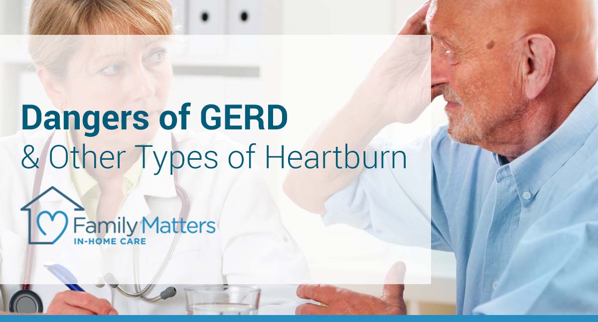 Dangers Of GERD And Other Types Of Heartburn