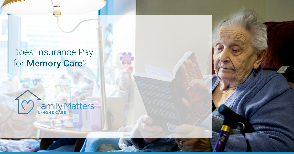Does Insurance Pay For Memory Care?