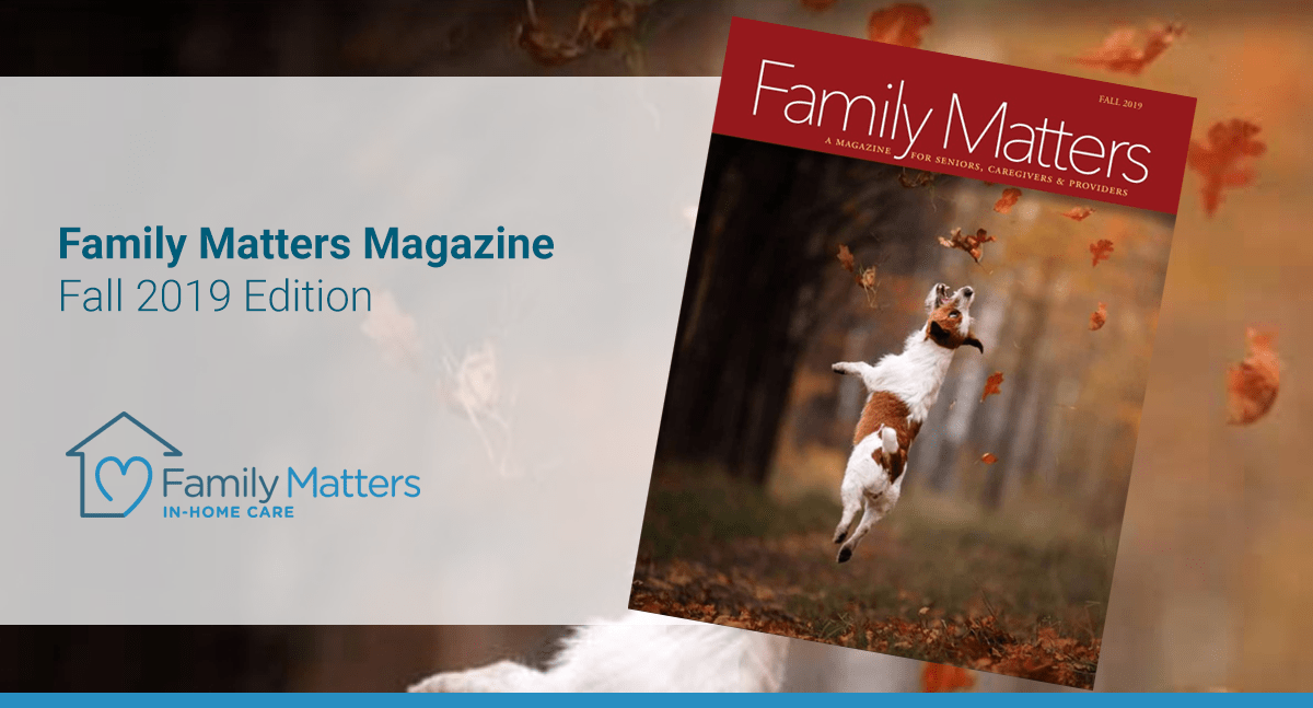 Family Matters, Fall 2019 Magazine
