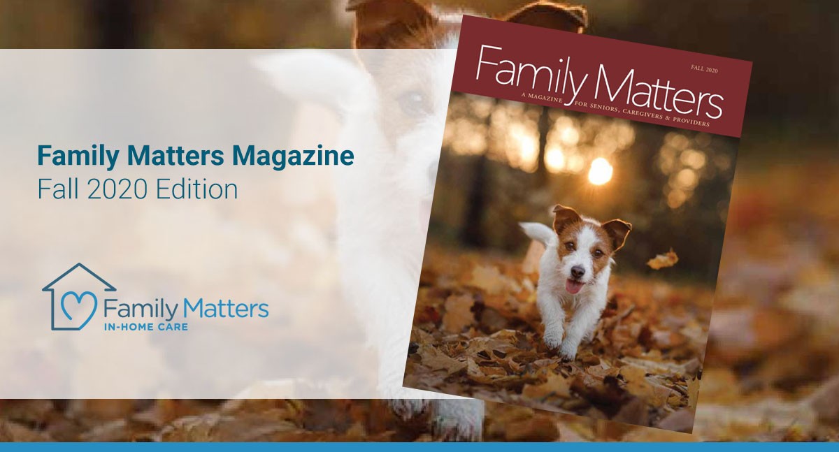 Family Matters, Fall 2020 Magazine
