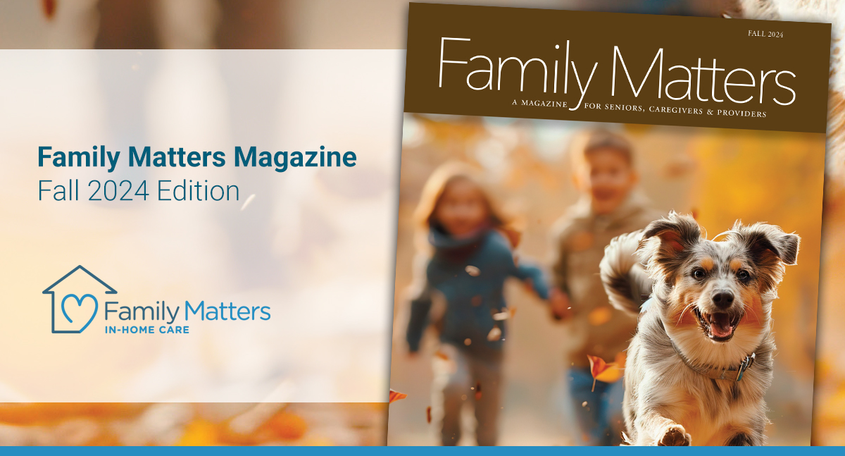 Family Matters, Fall 2024 Magazine