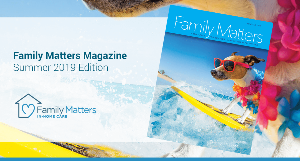 Family Matters, Summer 2019 Magazine