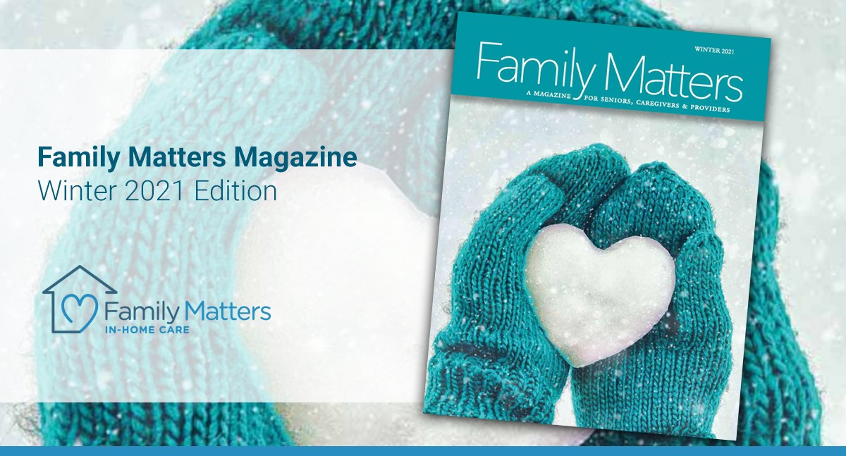 Family Matters, Winter 2021 Magazine