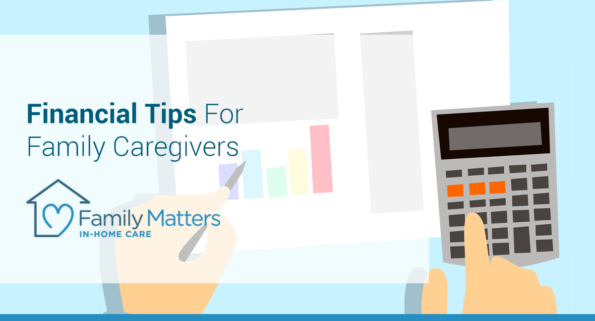 Financial Tips For Family Caregivers