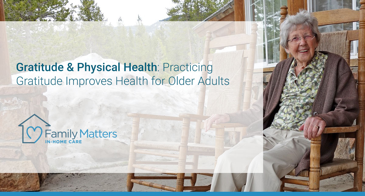 Gratitude & Physical Health: Practicing Gratitude Improves Health For Older Adults