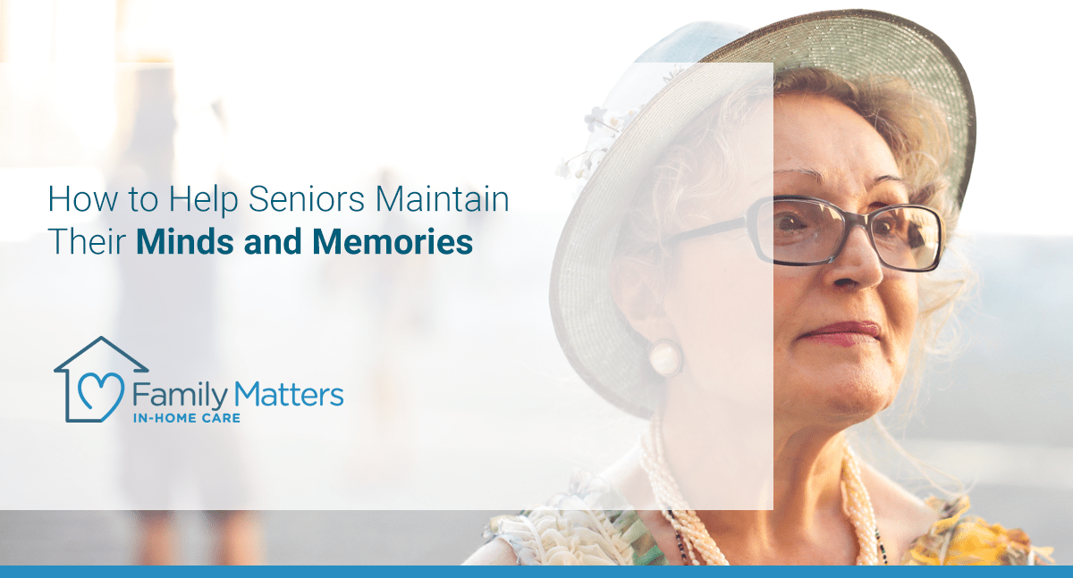 How To Help Seniors Maintain Their Minds And Memories