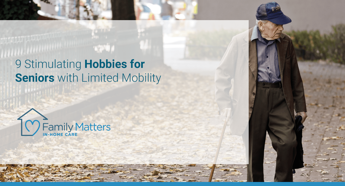 9 Stimulating Hobbies For Seniors With Limited Mobility