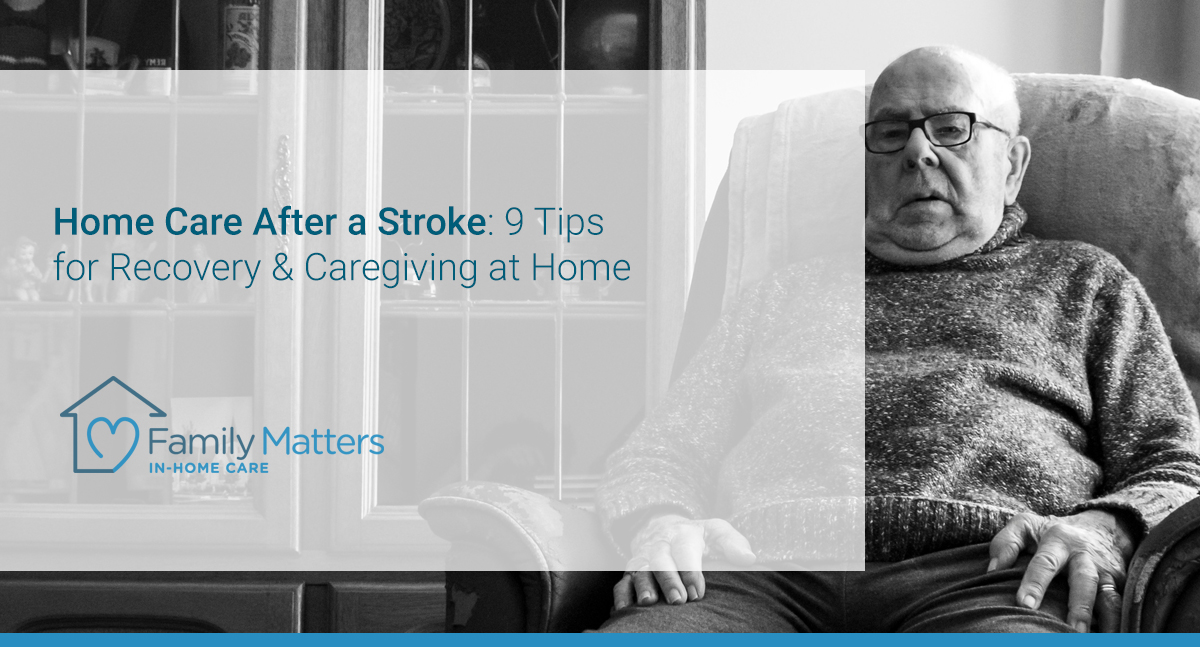 Home Care After A Stroke: 9 Tips For Recovery & Caregiving At Home