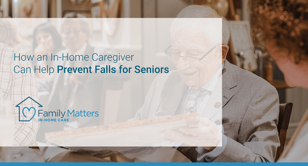How An In-Home Caregiver Can Help Prevent Falls For Seniors