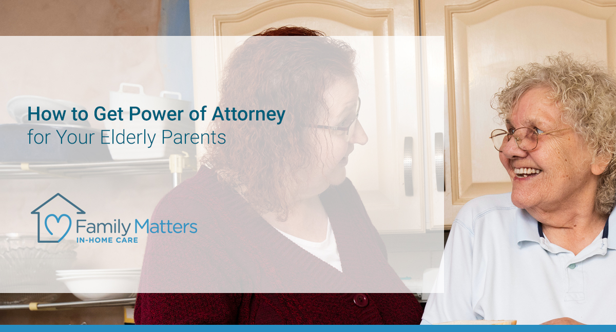 A Beginner's Guide to Power of Attorney for Elderly Parents and