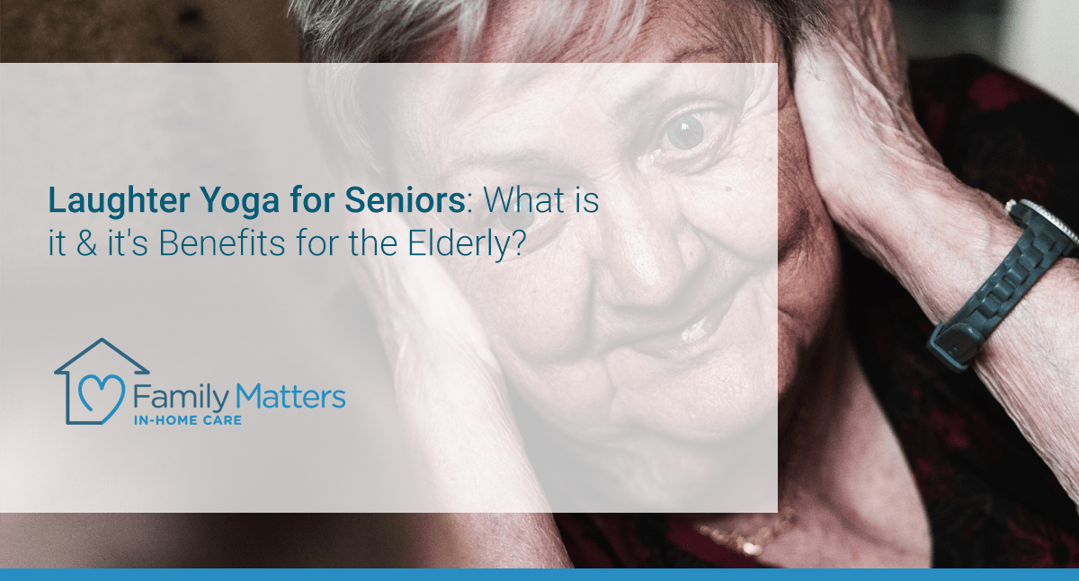 Laughter Yoga for Seniors: What is it & it's Benefits for the Elderly?