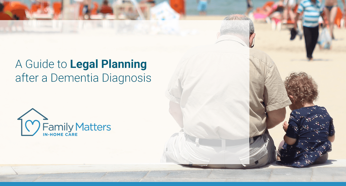 A Guide To Legal Planning After A Dementia Diagnosis