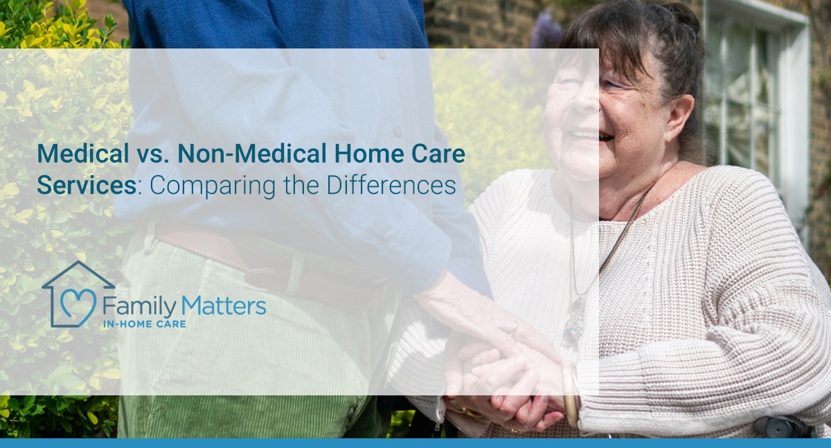Medical vs. Non-Medical Home Care Services