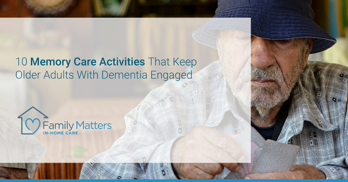 10 Memory Care Activities That Keep Older Adults With Dementia Engaged