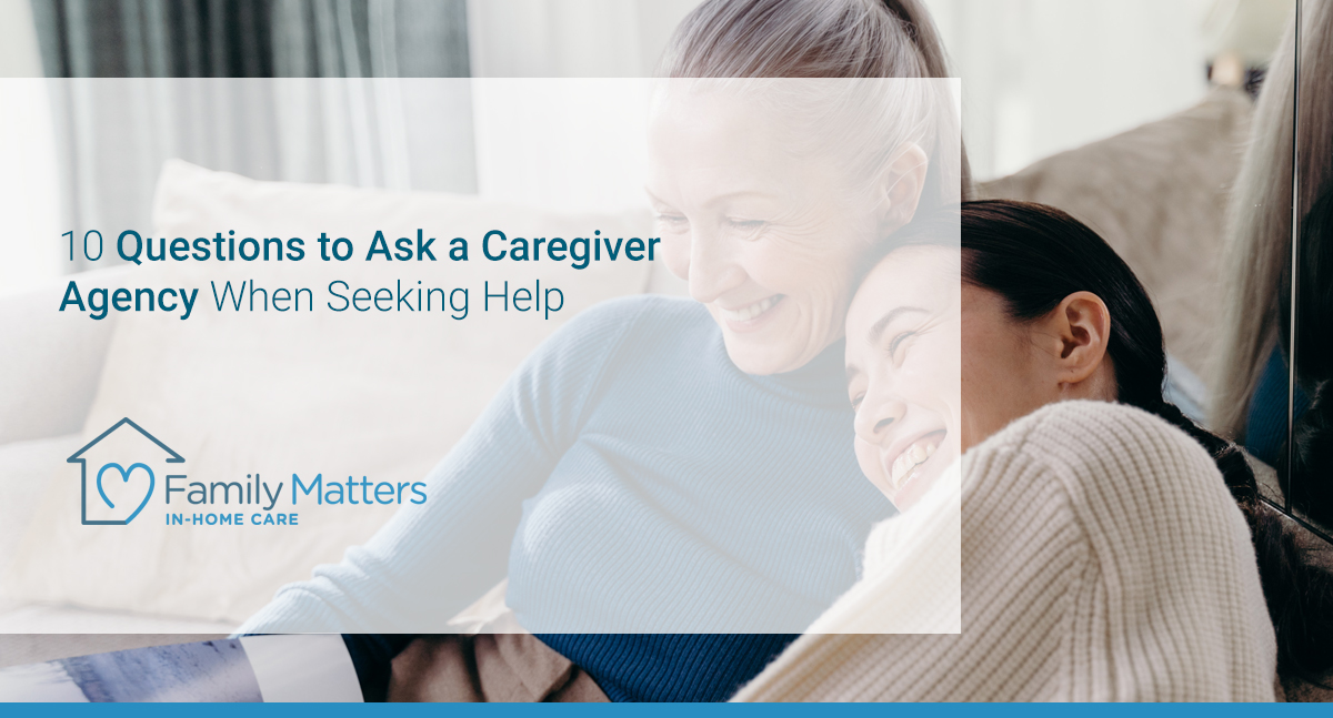 Questions To Ask A Caregiver Agency