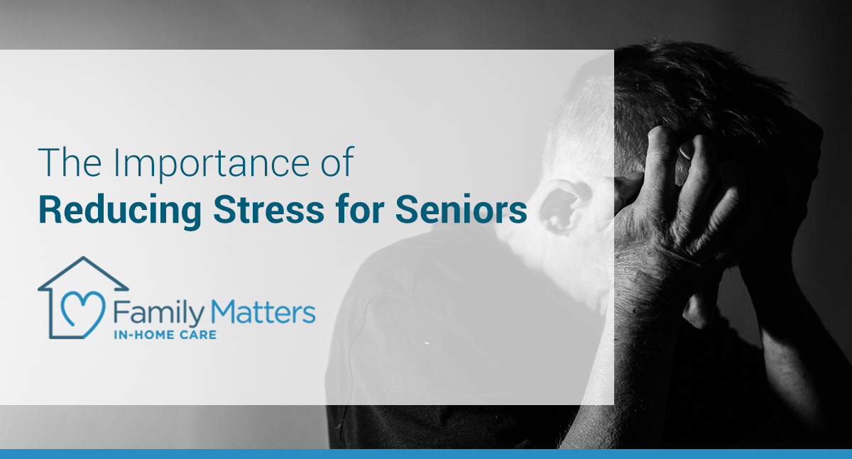 The Importance Of Reducing Stress For Seniors