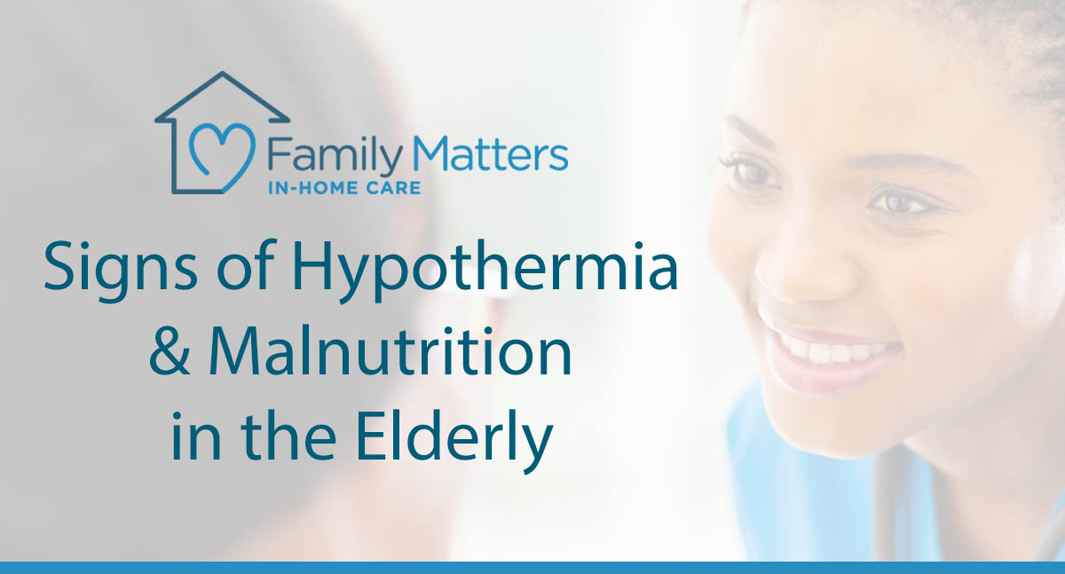 Signs Of Hypothermia & Malnutrition In The Elderly