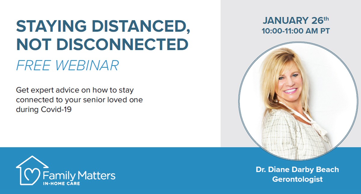 Free Webinar: Staying Distanced, Not Disconnected – Social Distancing And Seniors