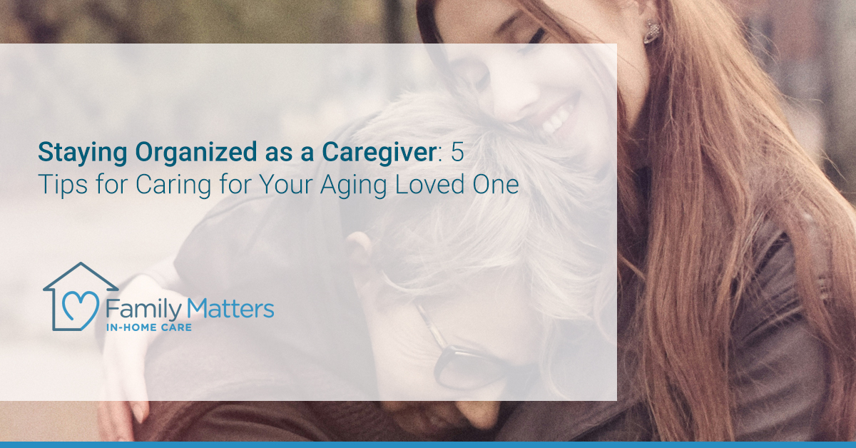 Staying Organized as a Caregiver