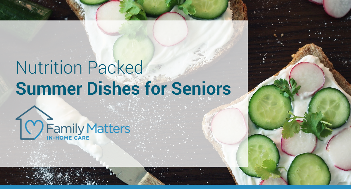 Nutrition Packed Summer Dishes For Seniors