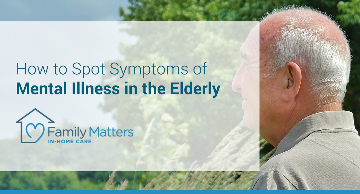 how-to-spot-symptoms-of-mental-illness-in-the-elderly