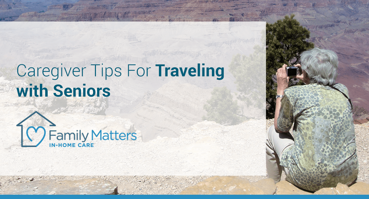 Caregiver Tips For Traveling With Seniors