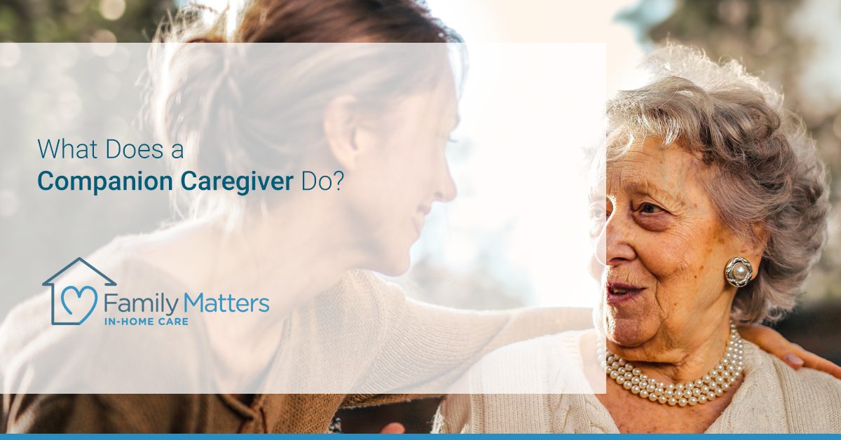What Does A Companion Caregiver Do?