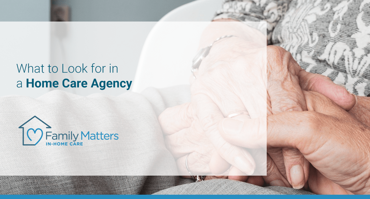 What To Look For In A Home Care Agency